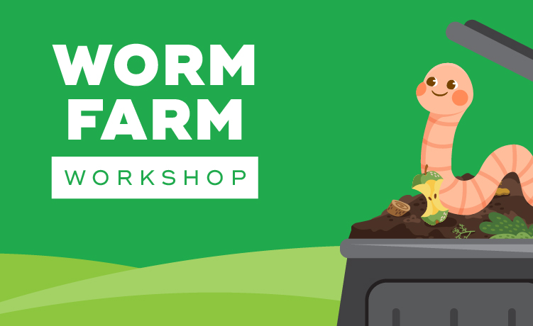 Worm Farm Workshops