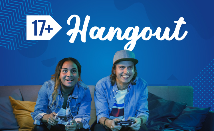 Two young people playing video games on a couch, with the 17+ Hangout Logo above their heads.
