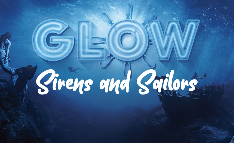 Underwater graphic with mermaids and a shipwreck with the text 'GLOW Sirens and Sailors'