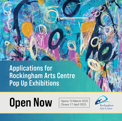 Abstract painting with text announcing applications for Rockingham Arts Centre Pop Up Exhibitions, open from 10 March to 17 April 2025.